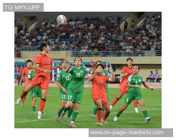 U20国家女子足球队集训备战2026年U20女足亚洲杯全力以赴提升实力